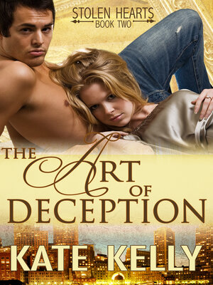 cover image of The Art of Deception, Book Two, Stolen Hearts series, Romantic Suspense